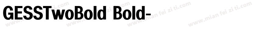 GESSTwoBold Bold字体转换